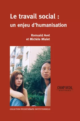 Le travail social : un enjeu d'humanisation