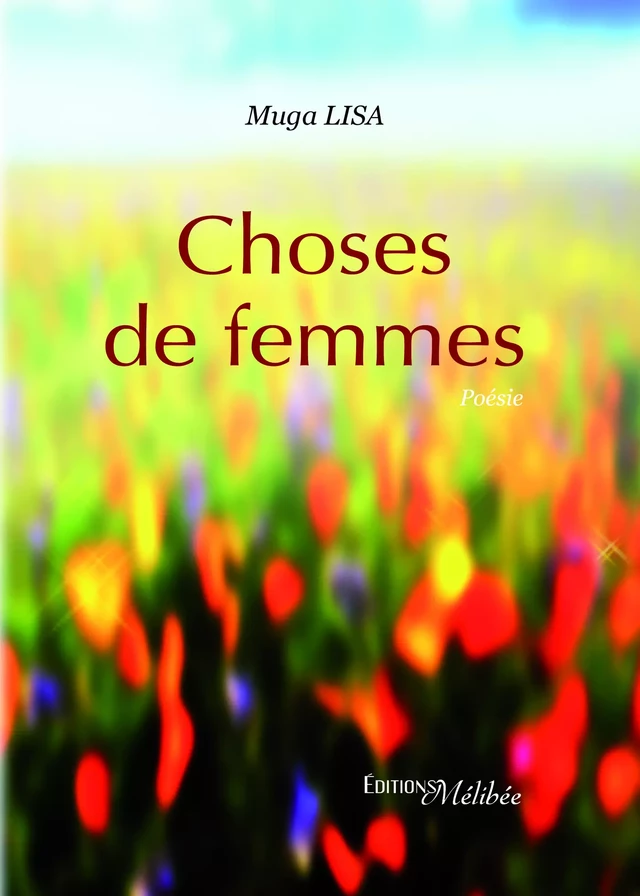 Choses de femmes - Lisa Muga - Les Éditions Mélibée