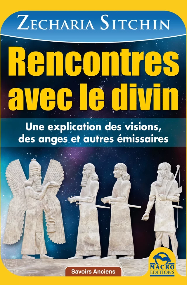 Rencontres avec le divin - Zecharia Sitchin - Macro Editions