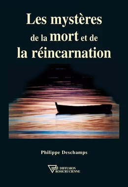 Les mystères de la mort et de la réincarnation