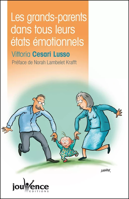 Les grands-parents dans tous leurs états émotionnels - Vittoria Cesari Lusso - Éditions Jouvence