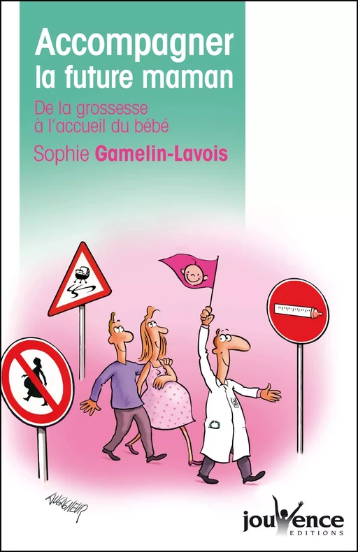 Accompagner la future maman - Sophie Gamelin-Lavois - Éditions Jouvence