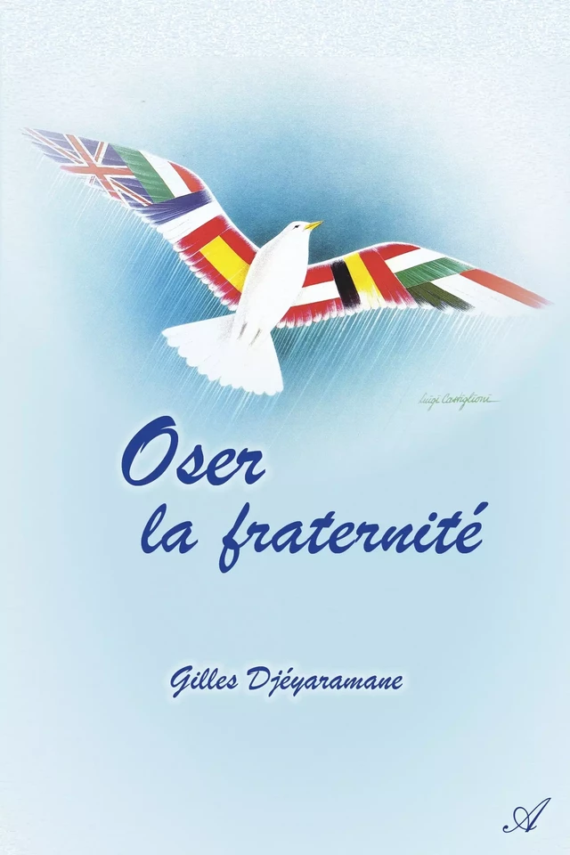 Oser la fraternité - Gilles Djéyaramane - Atramenta