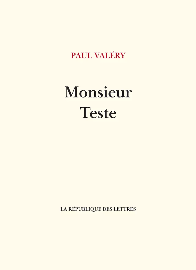 Monsieur Teste - Paul Valéry - République des Lettres