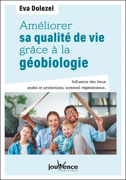 Améliorer sa qualité de vie grâce à la géobiologie