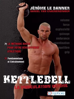 Kettlebell - La musculation ultime