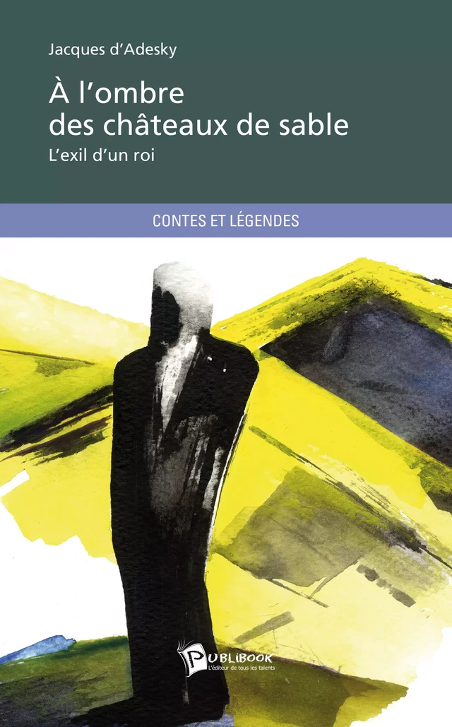 À l'ombre des châteaux de sable - Jacques D’Adesky - Publibook