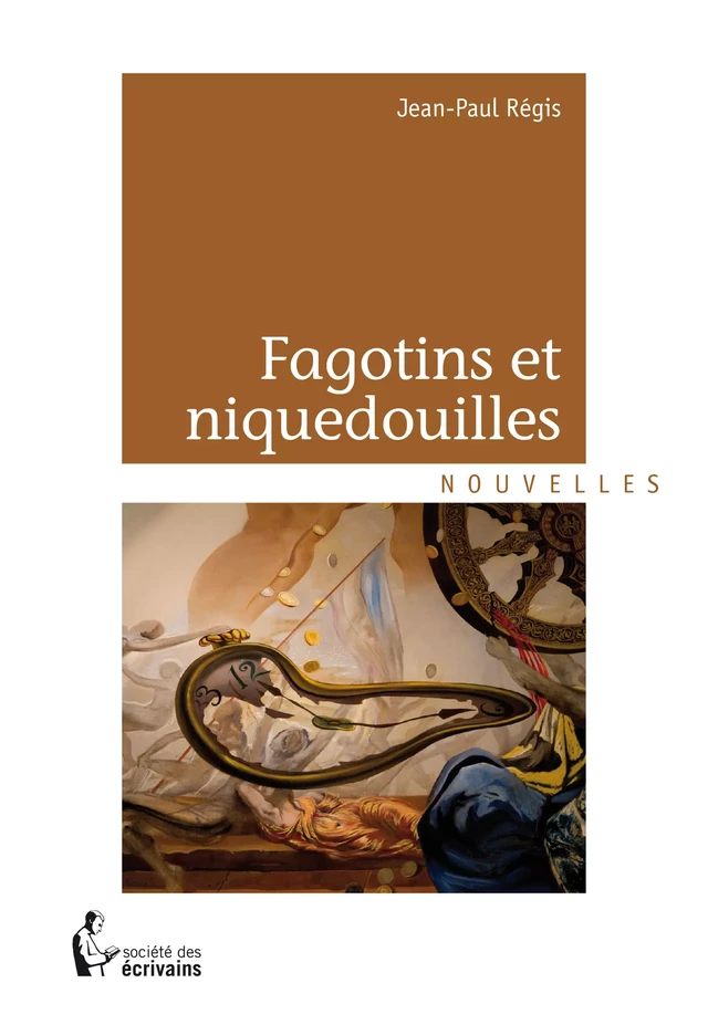 Fagotins et niquedouilles - Jean-Paul Regis - Société des écrivains