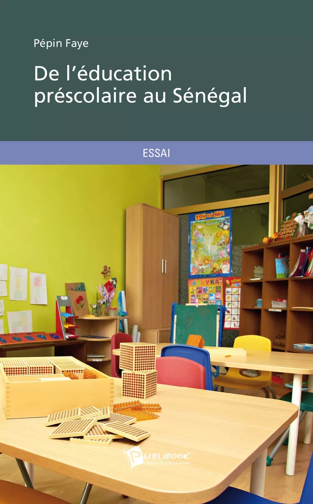 De l'éducation préscolaire au Sénégal - Pépin Faye - Publibook