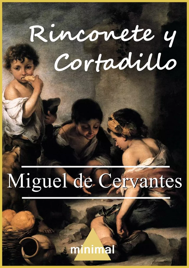 Rinconete y Cortadillo - Miguel de Cervantès - Editorial Minimal