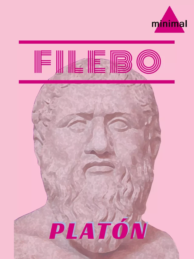 Filebo - Platon Platon - Editorial Minimal