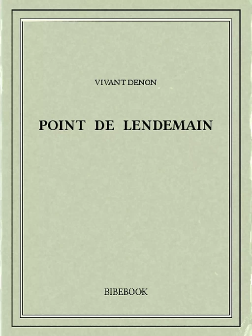 Point de lendemain - Vivant Denon - Bibebook