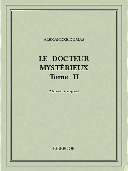 Le docteur mystérieux II - Alexandre Dumas - Bibebook