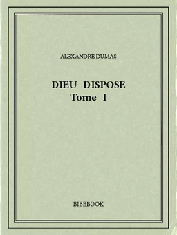 Dieu dispose I