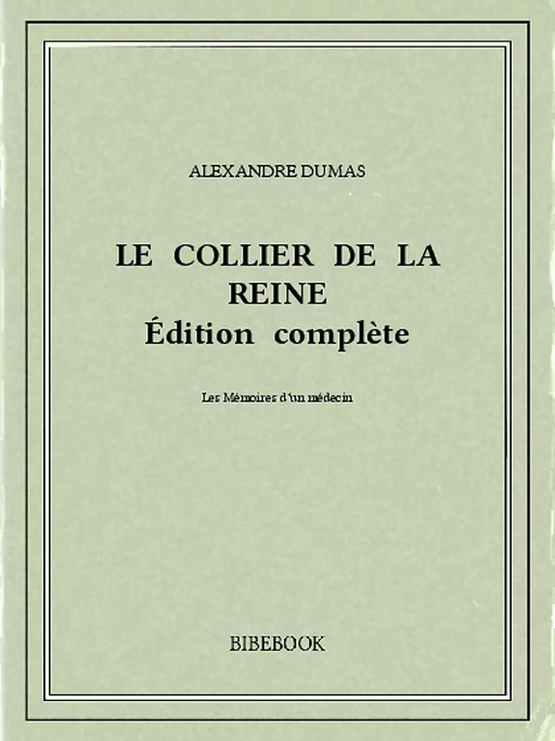 Le collier de la reine - Alexandre Dumas - Bibebook