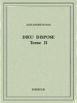 Dieu dispose II