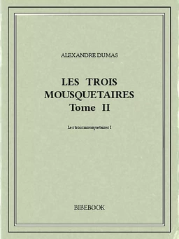 Les trois mousquetaires II