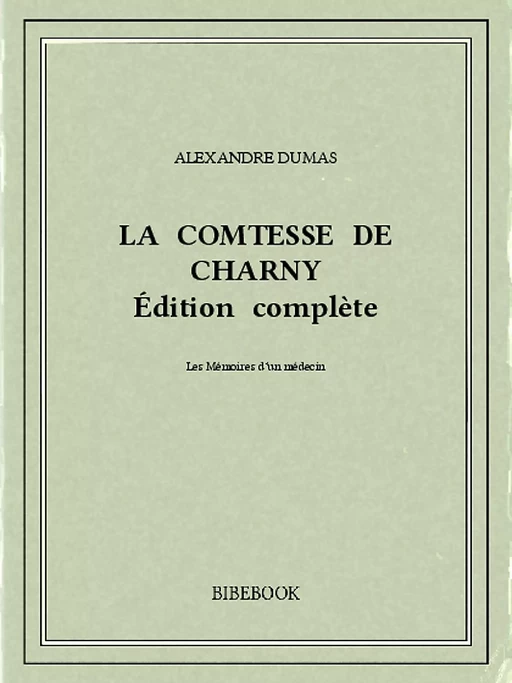 La comtesse de Charny - Alexandre Dumas - Bibebook