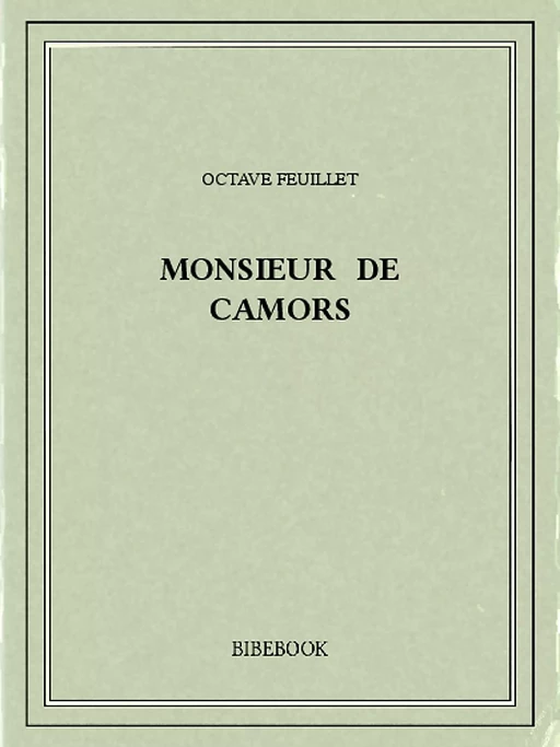 Monsieur de Camors - Octave Feuillet - Bibebook