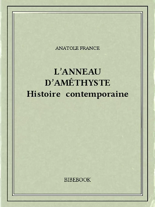 L’anneau d’améthyste - Anatole France - Bibebook