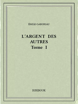 L'argent des autres I