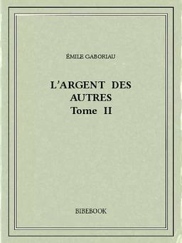 L'argent des autres II