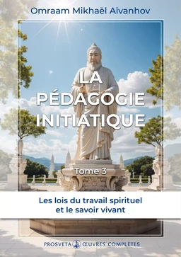 La pédagogie initiatique (Tome 3)