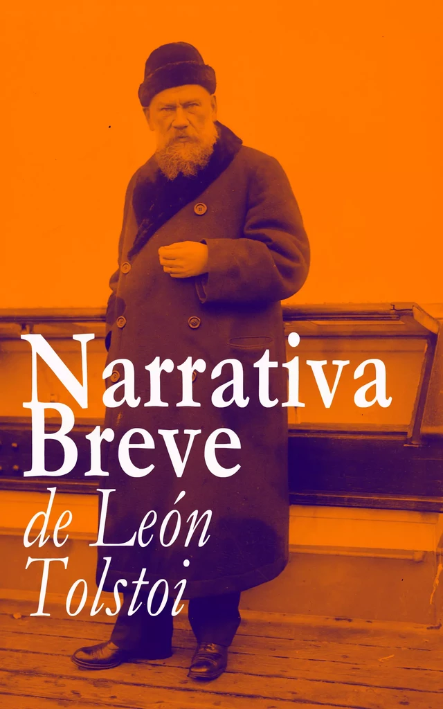 Narrativa Breve de León Tolstoi - Léon Tolstoï - e-artnow