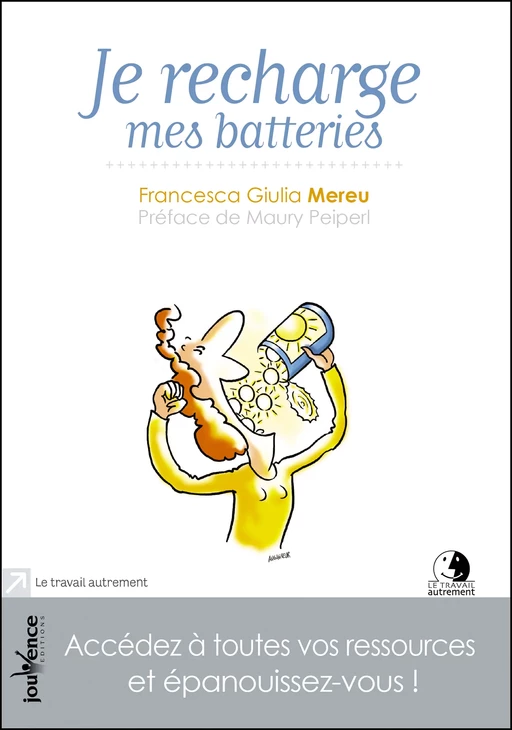 Je recharge mes batteries - Francesca Giulia Mereu - Éditions Jouvence