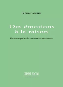 Des émotions à la raison