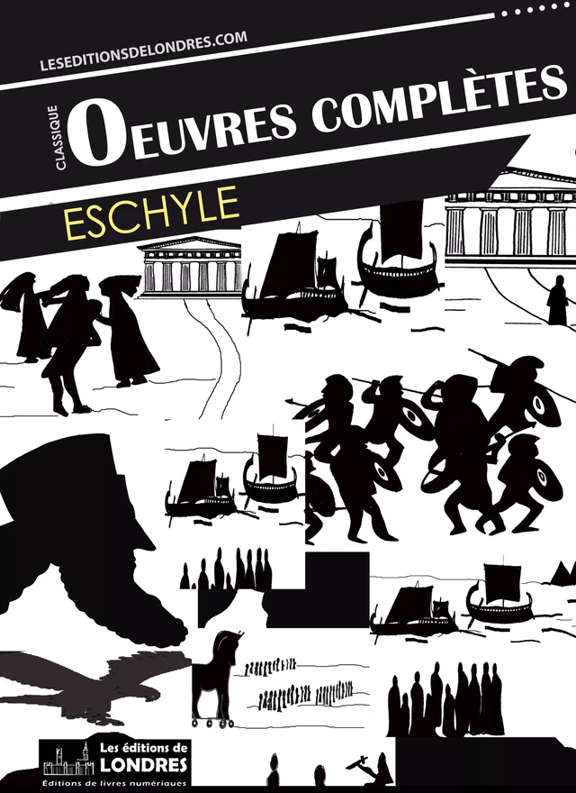 Oeuvres complètes d'Eschyle -  Eschyle - Les Editions de Londres