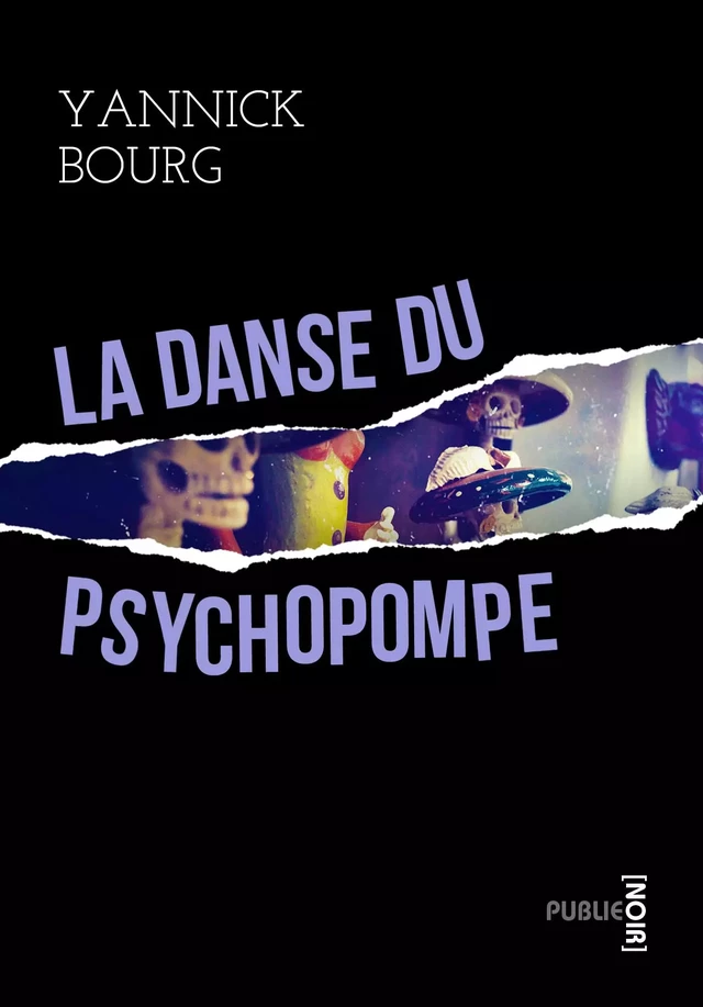 La danse du psychopompe - Yannick Bourg - publie.net