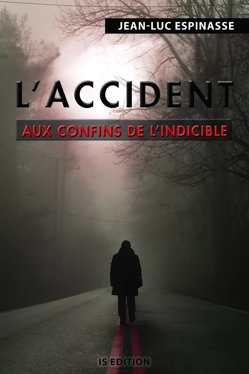 L'accident - Jean-Luc Espinasse - IS Edition