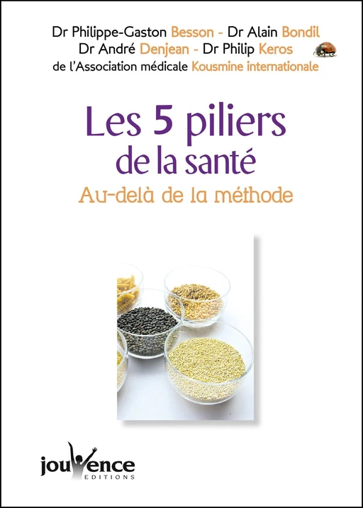 Les 5 piliers de la santé (nouvelle édition) - Association Kousmine, André Denjean - Éditions Jouvence