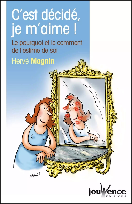 C'est décidé, je m'aime ! - Hervé Magnin - Éditions Jouvence