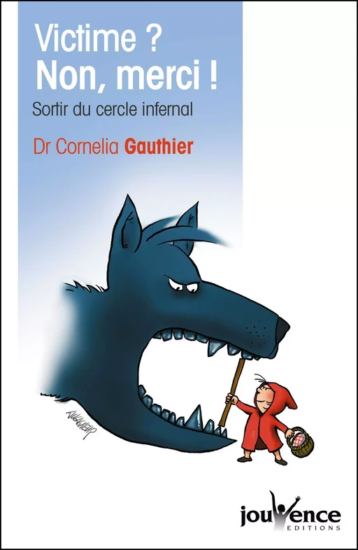 Victime ? Non, merci ! - Cornelia Gauthier - Éditions Jouvence