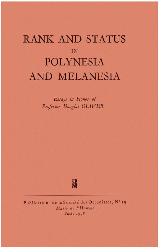 Rank and Status in Polynesia and Melanesia - Douglas l. Oliver - Société des Océanistes