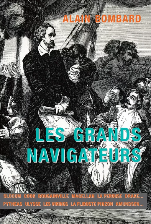 Les Grands Navigateurs - Alain Bombard - Ancre de Marine Editions