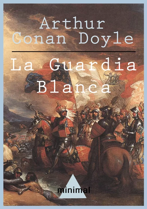 La Guardia Blanca - Arthur Conan Doyle - Editorial Minimal