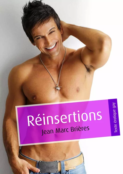 Réinsertions (pulp gay) - Jean-Marc Brières - Éditions Textes Gais