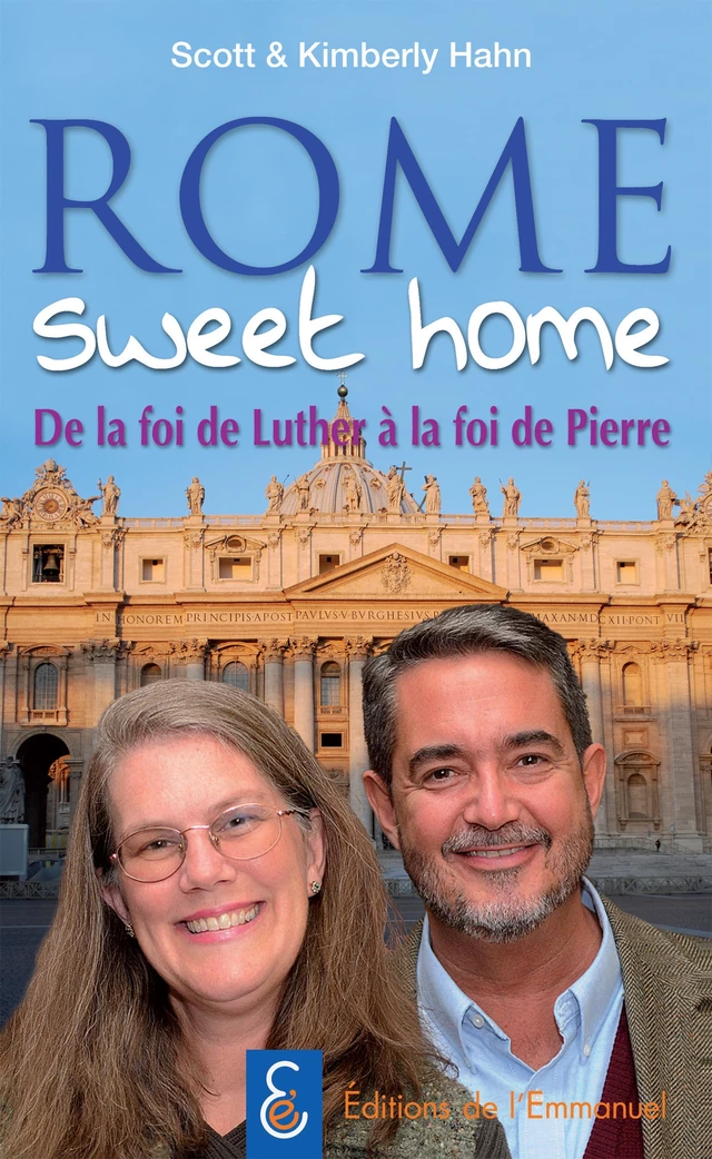 Rome sweet home - Scott Hahn, Kimberly Hahn - Éditions de l'Emmanuel