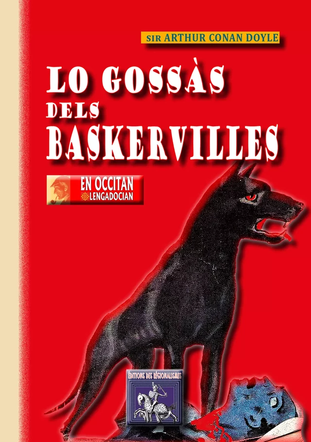 Lo Gossàs dels Baskervilles - Sir Arthur Conan Doyle - Editions des Régionalismes