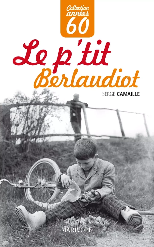 Le p'tit Berlaudiot - Serge Camaille - Marivole Éditions