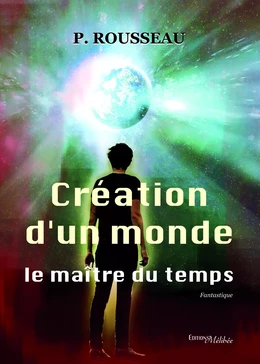 Création d'un monde, le maître du temps