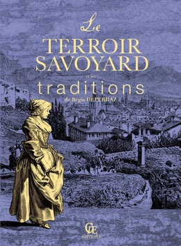 Le Terroir savoyard et ses traditions