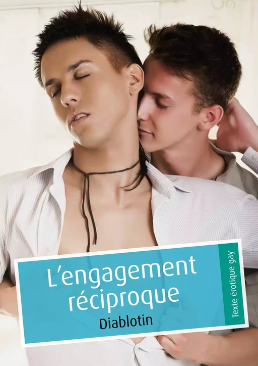 L'engagement réciproque (pulp gay) -  Diablotin - Éditions Textes Gais