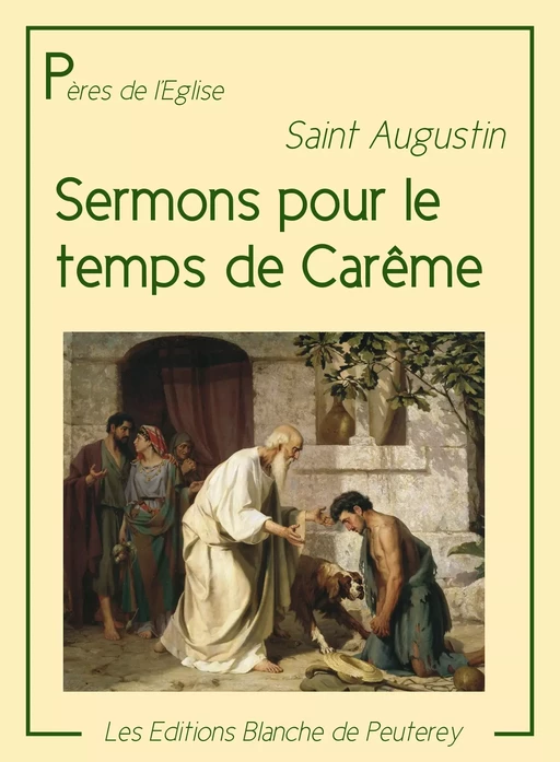 Sermons pour le temps de Carême - Saint Augustin Saint Augustin - Les Editions Blanche de Peuterey