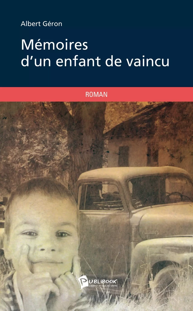 Mémoires d'un enfant de vaincu - Albert Géron - Publibook