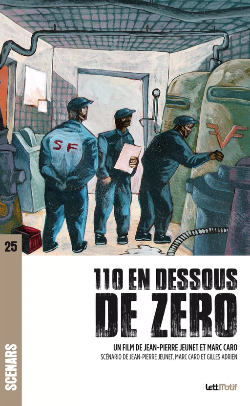 110 en dessous de zéro (scénario) - Gilles Adrien, Marc Caro, Jean-Pierre Jeunet - LettMotif