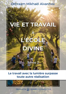 Vie et travail à l’École divine (Tome 2)